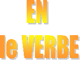 EN  
le VERBE 